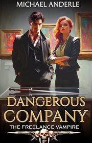 Book cover for "Dangerous Company" by Michael Anderle