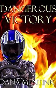 Book cover for "Dangerous Victory" by Dana Mentink