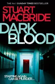 Book cover for "Dark Blood" by Stuart MacBride