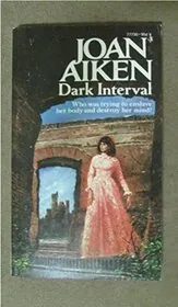 Book cover for "Dark Interval / Hate Begins at Home" by Joan Aiken