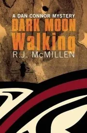 Book cover for "Dark Moon Walking" by RJ McMillen