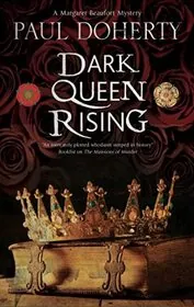 Book cover for "Dark Queen Rising" by Paul Doherty