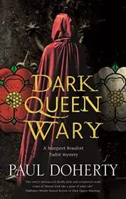 Book cover for "Dark Queen Wary" by Paul Doherty