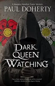 Book cover for "Dark Queen Watching" by Paul Doherty