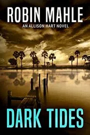 Book cover for "Dark Tides" by Robin Mahle