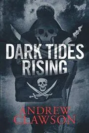 Dark Tides Rising