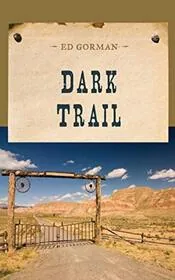 Book cover for "Dark Trail" by Ed Gorman