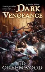 Book cover for "Dark Vengeance" by Ed Greenwood