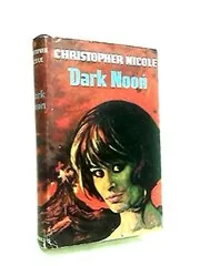Book cover for "Dark noon" by Christopher Nicole