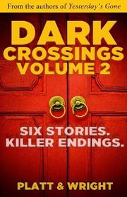 Book cover for "Dark Crossings Volume 2" by Sean Platt