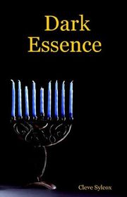 Book cover for "Dark Essence" by Cleve Sylcox
