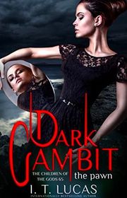 Book cover for "Dark Gambit The Pawn" by IT Lucas