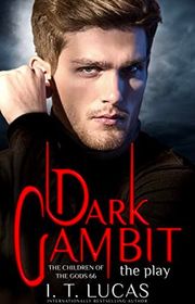 Book cover for "Dark Gambit The Play" by IT Lucas