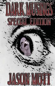Book cover for "Dark Musings, Special Edition" by Jason Mott