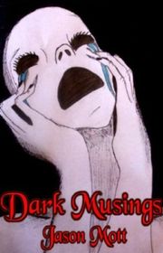 Book cover for "Dark Musings, Volume 1" by Jason Mott