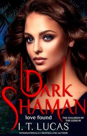 Book cover for "Dark Shaman: Love Found" by IT Lucas