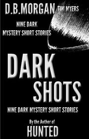 Book cover for "Dark Shots"