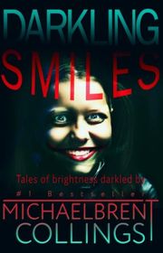 Book cover for "Darkling Smiles" by Michaelbrent Collings