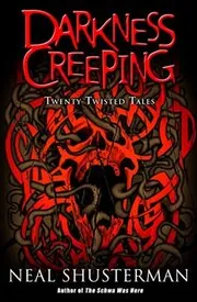 Book cover for "Darkness Creeping" by Neal Shusterman