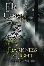 Book cover for "Darkness & Light" by Elle Casey