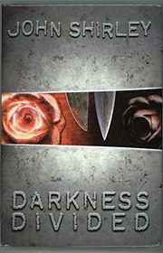 Book cover for "Darkness Divided" by John Shirley