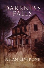 Book cover for "Darkness Falls" by Allan Leverone