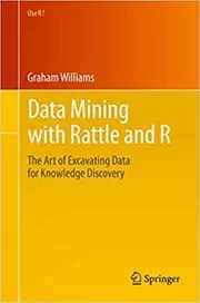 Book cover for "Data Mining with Rattle and R" by Graham Williams