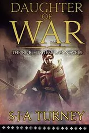 Book cover for "Daughter of War" by Simon S J A Turney