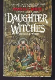 Book cover for "Daughter of Witches" by Patricia C Wrede
