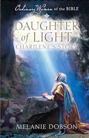 Book cover for "Daughter of Light" by Melanie Dobson