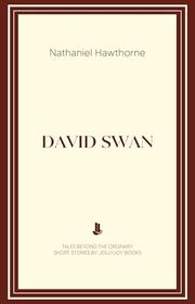 Book cover for "David Swan" by Nathaniel Hawthorne