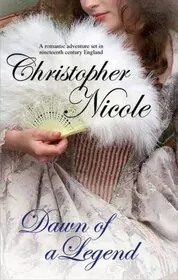 Book cover for "Dawn of a Legend" by Christopher Nicole