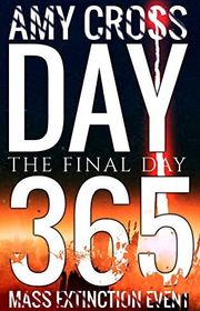 Book cover for "Day 365: The Final Day" by Amy Cross