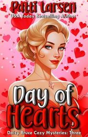 Book cover for "Day of Hearts" by Patti Larsen
