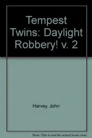 Book cover for "Daylight Robbery!" by John Harvey