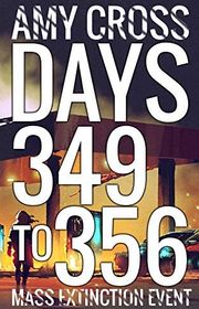 Book cover for "Days 349 to 356" by Amy Cross
