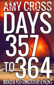 Book cover for "Days 357 to 364" by Amy Cross