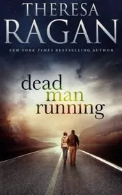 Book cover for "Dead Man Running" by Theresa TR Ragan