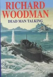 Book cover for "Dead Man Talking" by Richard Woodman