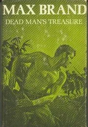 Book cover for "Dead Man's Treasure" by Max Brand