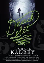Book cover for "Dead Set" by Richard Kadrey