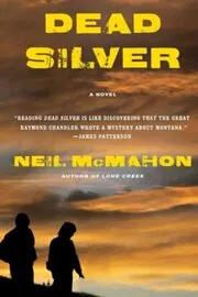 Book cover for "Dead Silver" by Neil McMahon