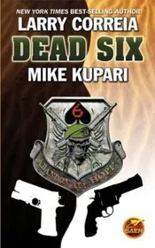 Book cover for "Dead Six" by Larry Correia