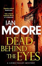 Book cover for "Dead Behind the Eyes" by Ian Moore