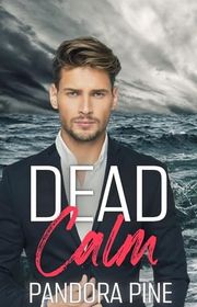 Book cover for "Dead Calm" by Pandora Pine