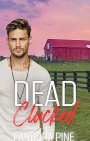 Book cover for "Dead Clucked" by Pandora Pine