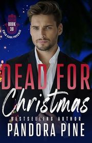 Book cover for "Dead For Christmas" by Pandora Pine