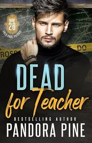 Book cover for "Dead For Teacher" by Pandora Pine