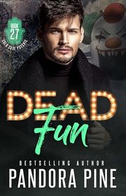 Book cover for "Dead Fun" by Pandora Pine
