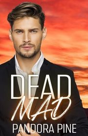 Book cover for "Dead Mad" by Pandora Pine